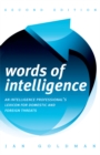 Words of Intelligence : An Intelligence Professional's Lexicon for Domestic and Foreign Threats - eBook