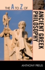 The A to Z of Ancient Greek Philosophy - Book