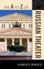 The A to Z of Russian Theater - Book