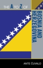 The A to Z of Bosnia and Herzegovina - Book