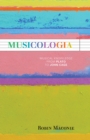 Musicologia : Musical Knowledge from Plato to John Cage - Book
