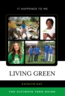 Living Green : The Ultimate Teen Guide - eBook
