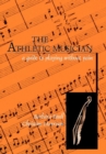 The Athletic Musician : A Guide to Playing Without Pain - eBook