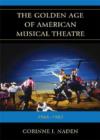 The Golden Age of American Musical Theatre : 1943-1965 - Book