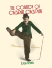 The Comedy of Charlie Chaplin : Artistry in Motion - Book