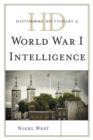 Historical Dictionary of World War I Intelligence - Book