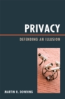 Privacy : Defending an Illusion - eBook