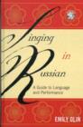 Singing in Russian : A Guide to Language and Performance - Book