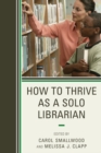 How to Thrive as a Solo Librarian - eBook
