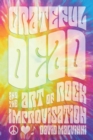 Grateful Dead and the Art of Rock Improvisation - Book