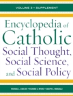 Encyclopedia of Catholic Social Thought, Social Science, and Social Policy : Supplement - Book