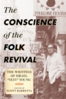 The Conscience of the Folk Revival : The Writings of Israel "Izzy" Young - eBook