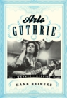 Arlo Guthrie : The Warner/Reprise Years - eBook