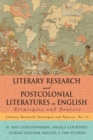 Literary Research and Postcolonial Literatures in English : Strategies and Sources - Book