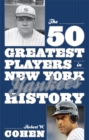 50 Greatest Players in New York Yankees History - eBook