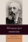 Hermann Levi : From Brahms to Wagner - Book