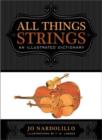 All Things Strings : An Illustrated Dictionary - Book