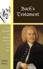 Bach's Testament : On the Philosophical and Theological Background of The Art of Fugue - Book