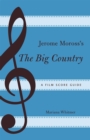 Jerome Moross's The Big Country : A Film Score Guide - Book