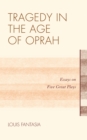 Tragedy in the Age of Oprah : Essays on Five Great Plays - eBook