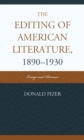 The Editing of American Literature, 1890-1930 : Essays and Reviews - Book