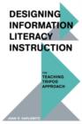 Designing Information Literacy Instruction : The Teaching Tripod Approach - Book