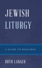 Jewish Liturgy : A Guide to Research - Book