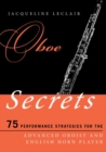 Oboe Secrets : 75 Performance Strategies for the Advanced Oboist and English Horn Player - eBook