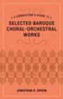A Conductor's Guide to Selected Baroque Choral-Orchestral Works - Book