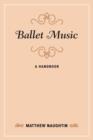 Ballet Music : A Handbook - Book