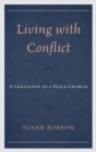 Living with Conflict : A Challenge to a Peace Church - eBook