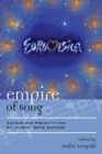 Empire of Song : Europe and Nation in the Eurovision Song Contest - Book