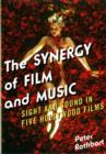 The Synergy of Film and Music : Sight and Sound in Five Hollywood Films - Book