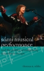 Sami Musical Performance and the Politics of Indigeneity in Northern Europe - Book