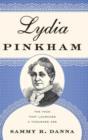 Lydia Pinkham : The Face That Launched a Thousand Ads - Book