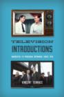 Television Introductions : Narrated TV Program Openings since 1949 - Book