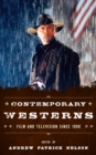 Contemporary Westerns : Film and Television since 1990 - Book