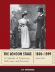 London Stage 1890-1899 : A Calendar of Productions, Performers, and Personnel - eBook