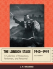 London Stage 1940-1949 : A Calendar of Productions, Performers, and Personnel - eBook