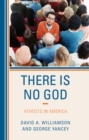 There Is No God : Atheists in America - Book