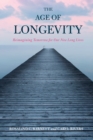 The Age of Longevity : Re-Imagining Tomorrow for Our New Long Lives - Book
