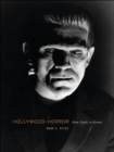 Hollywood Horror : From Gothic to Cosmic - Book