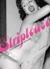 Striptease : From Gaslight to Spotlight - Book