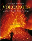 Volcanoes : Journey to the Crater's Edge - Book