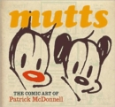 Mutts : The Comic Art of Patrick McDonnell - Book