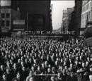Picture Machine : The Rise of American News Pictures - Book