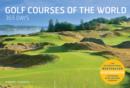 Golf Courses of the World : 365 Days - Book