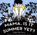 Mama, Is It Summer Yet? - Book