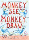 Monkey See, Monkey Draw - Book