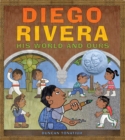Diego Rivera: His World and Ours - Book